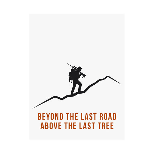 Beyond the last road, above the last tree 18'' x 24'' poster