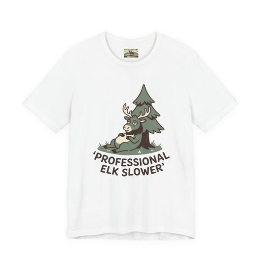 Professional Elk Slower T-shirt