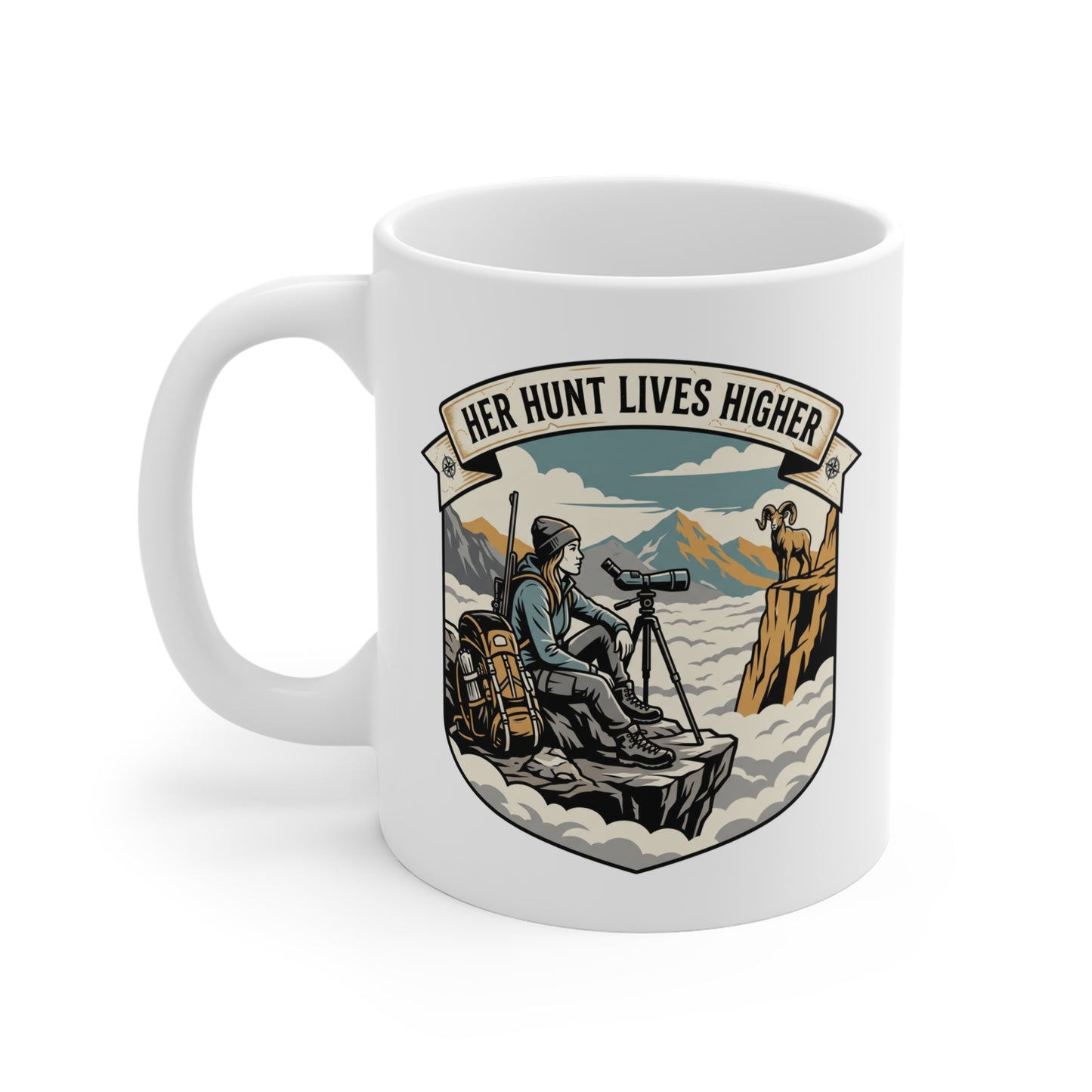 Her hunt lives higher 11oz Ceramic Mug