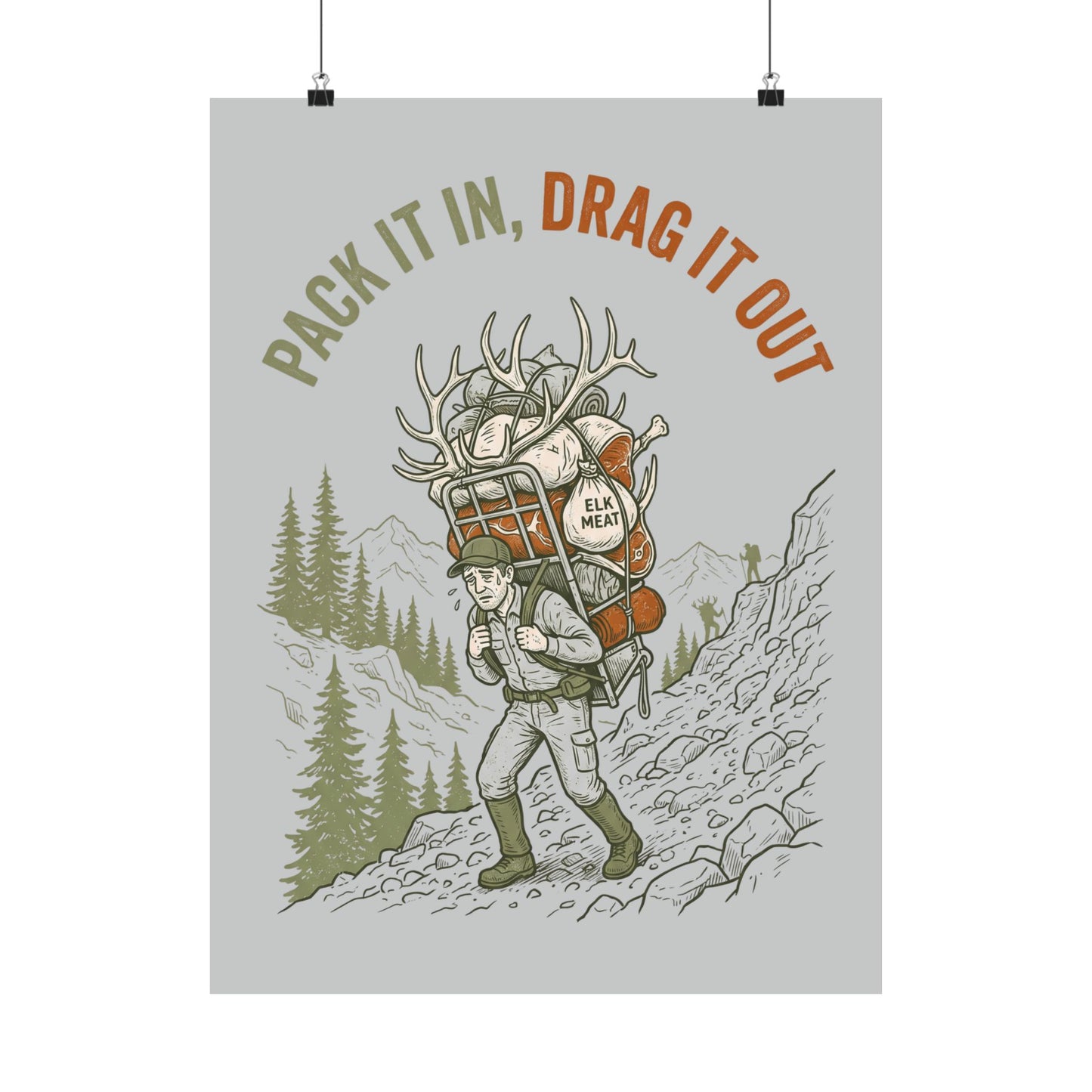 Pack it in, drag it out 18'' x 24'' poster