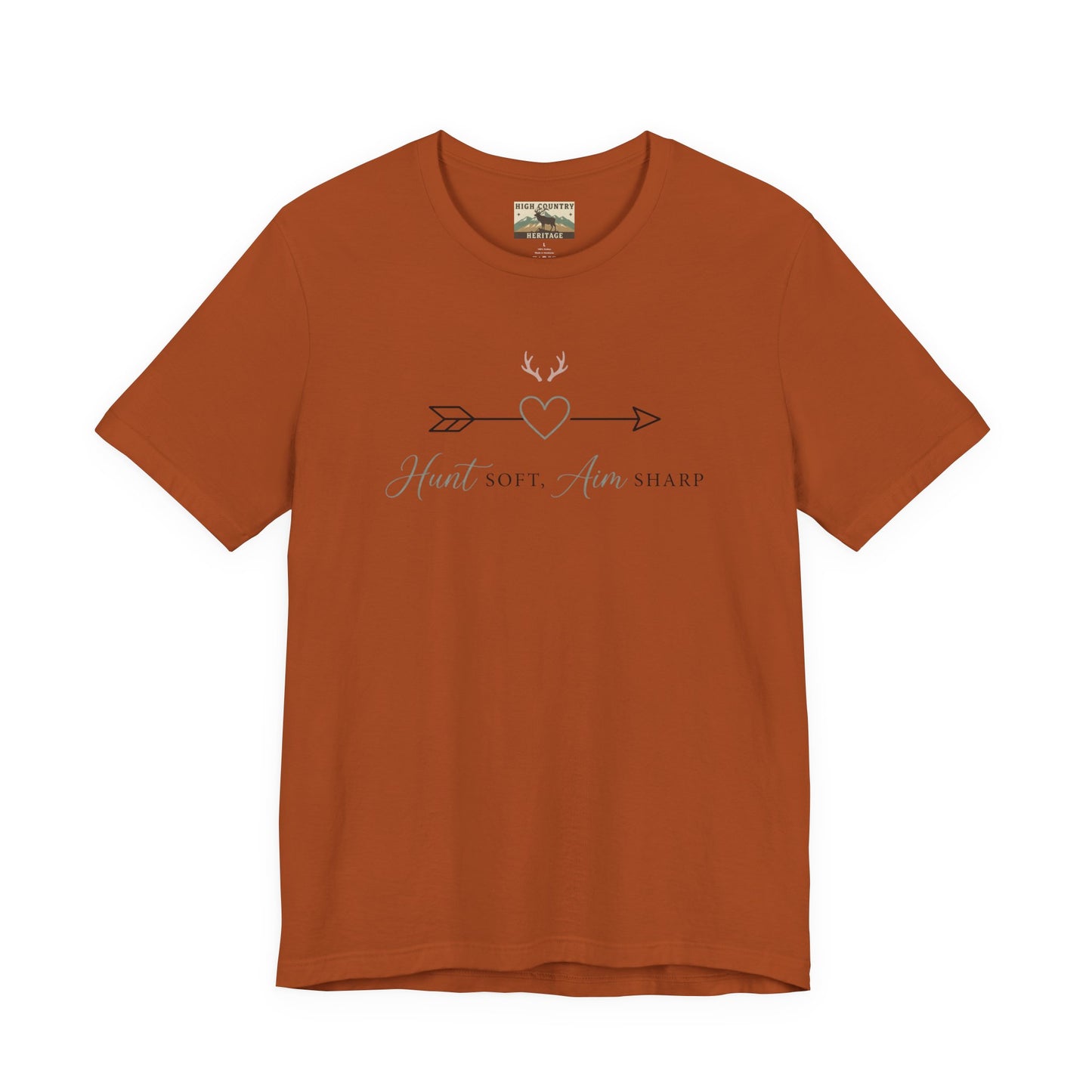 Hunt soft, aim sharp t-shirt