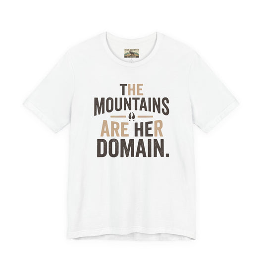 The mountains are her domain t-shirt