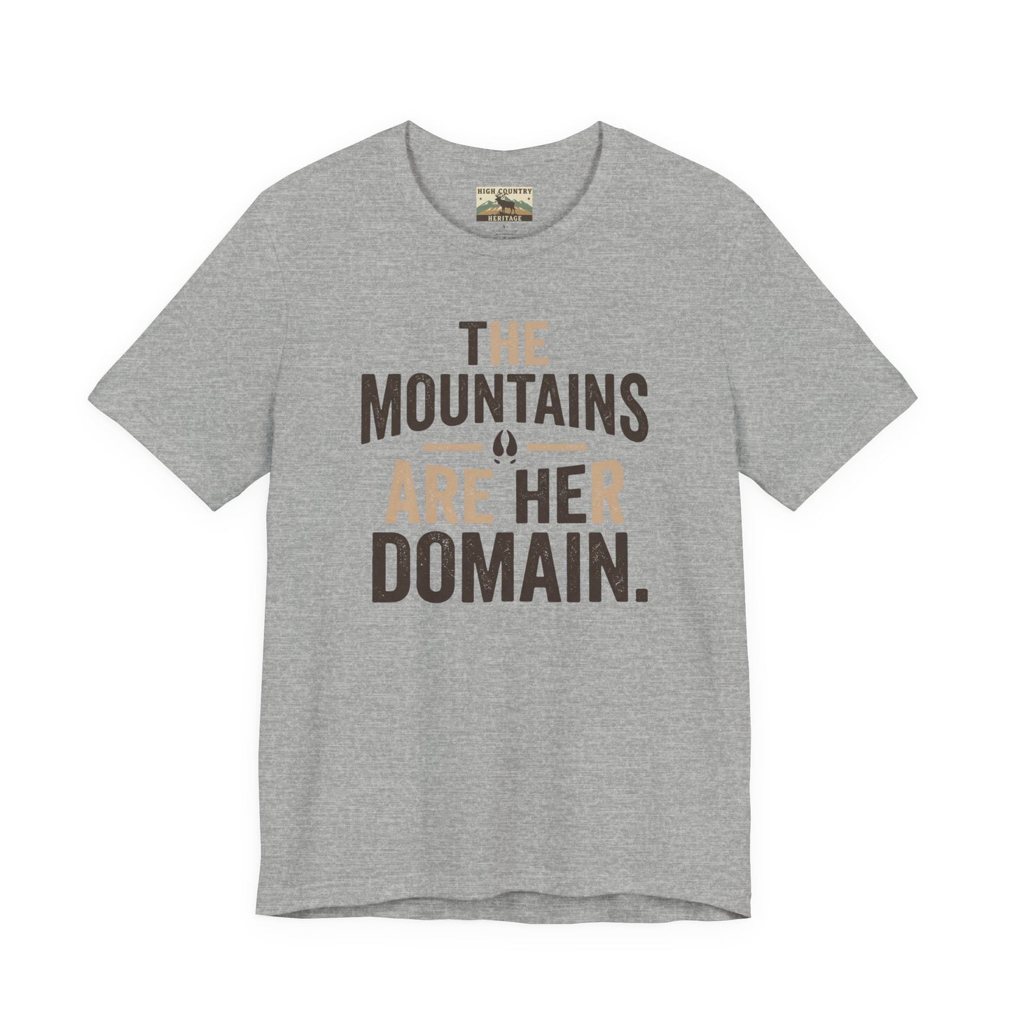 The mountains are her domain t-shirt