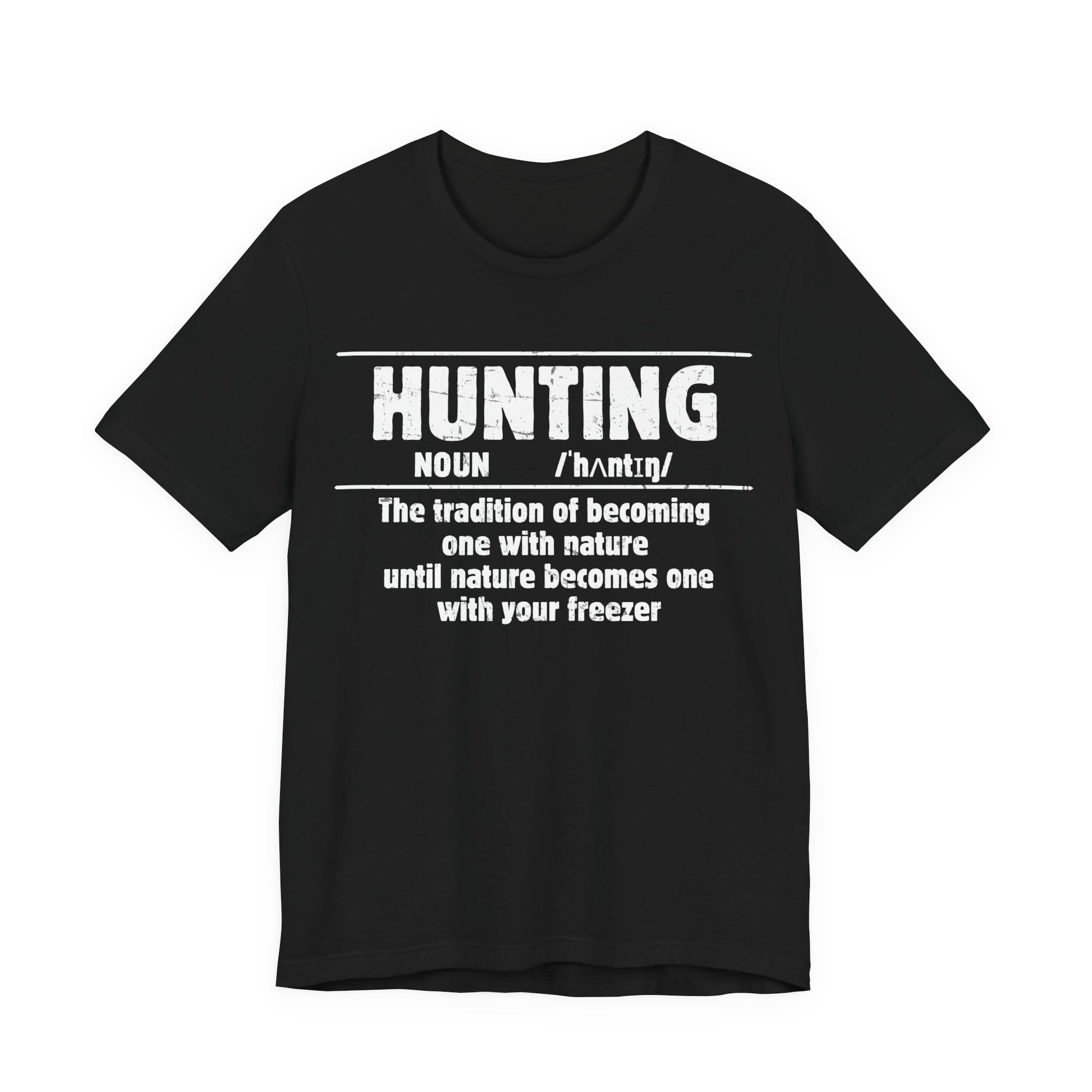 Funny hunting t-shirt in black on a white background featuring the hunting noun definition graphic in distressed white lettering.