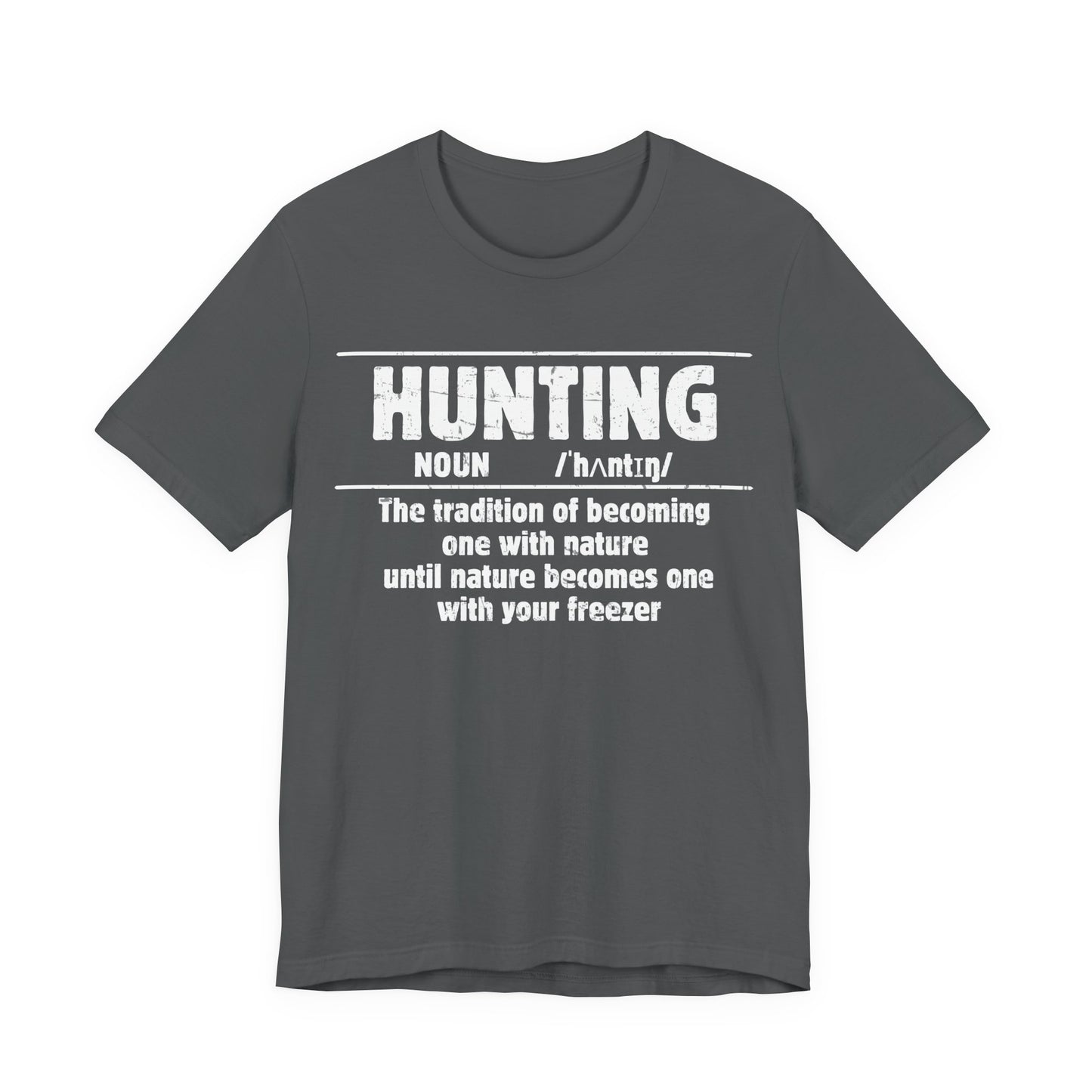 Hunting definition humor t-shirt in asphalt on a white background showing the full distressed slogan print clearly.
