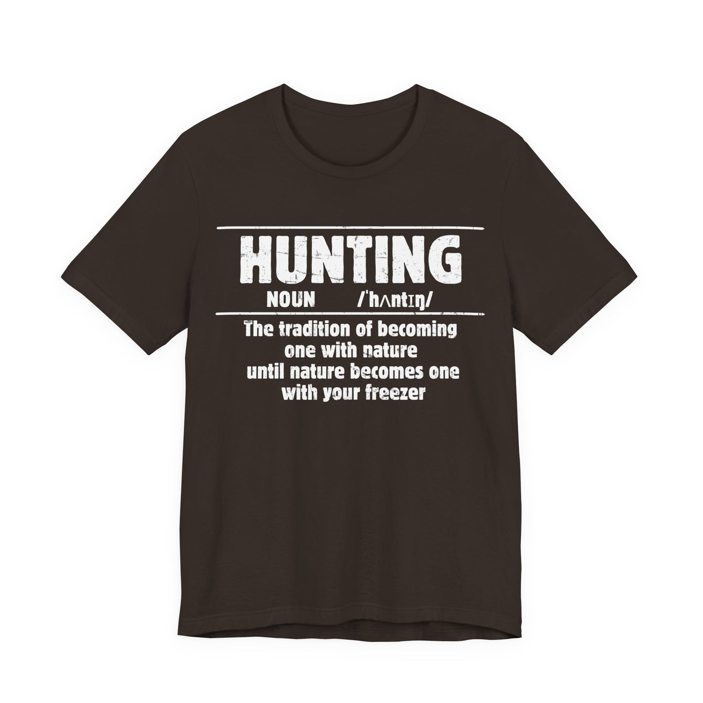 Hunting humor graphic tee in brown on a white background with bold distressed hunting definition print on the chest.