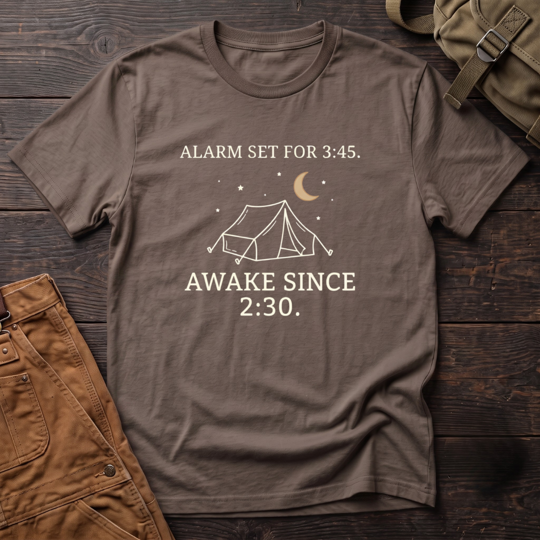Brown funny hunting t-shirt with Alarm Set For 3:45, Awake Since 2:30 text and a line-art tent under a crescent moon and stars