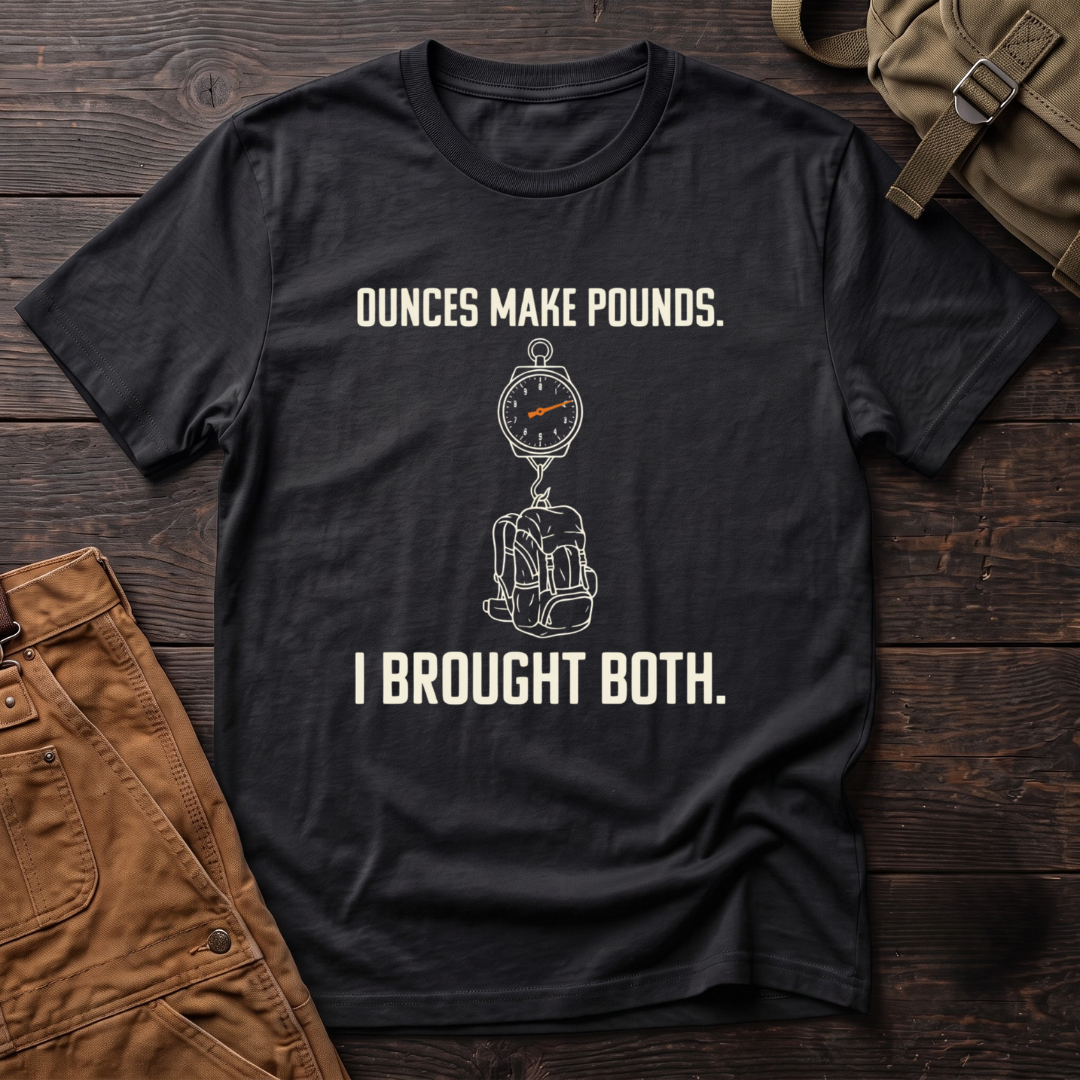 Black funny hunting t-shirt with Ounces Make Pounds, I Brought Both text and a hanging scale weighing a loaded backpack