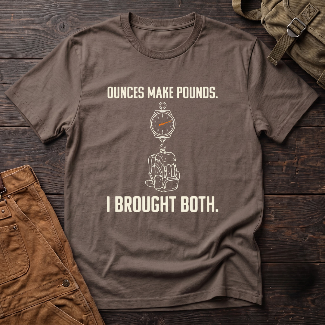 Brown funny hunting t-shirt with Ounces Make Pounds, I Brought Both text and a hanging scale weighing a loaded backpack