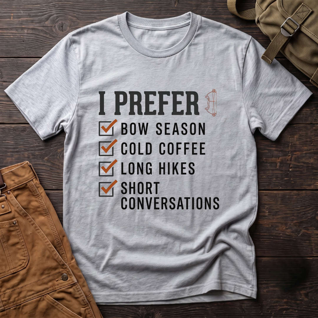 Athletic Heather funny bowhunting t-shirt with I Prefer checklist: Bow Season, Cold Coffee, Long Hikes, Short Conversations, and a small bow