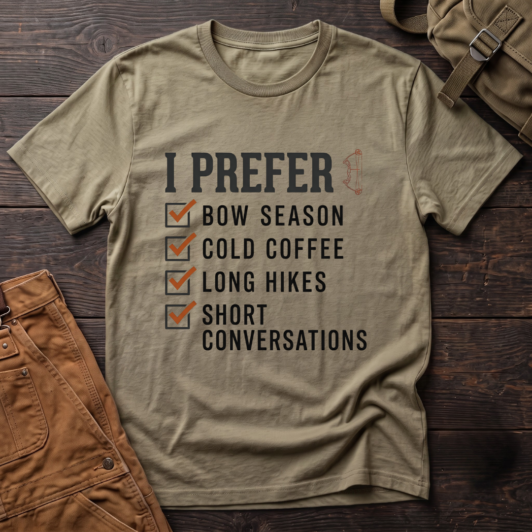 Heather Olive funny bowhunting t-shirt with I Prefer checklist: Bow Season, Cold Coffee, Long Hikes, Short Conversations, and a small bow