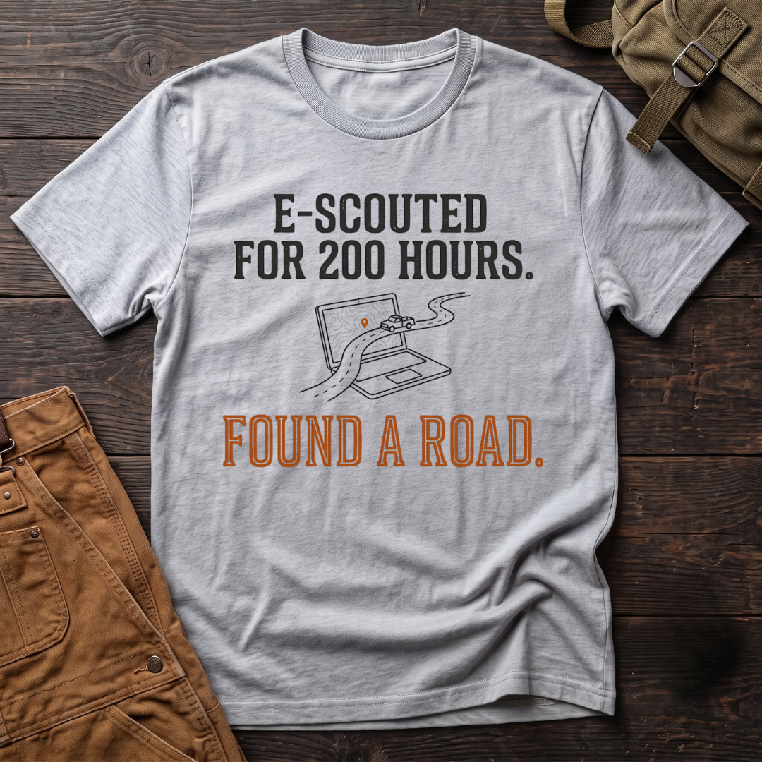 Athletic Heather funny hunting t-shirt with E-Scouted For 200 Hours. Found A Road. text and a line-art laptop with a map trail