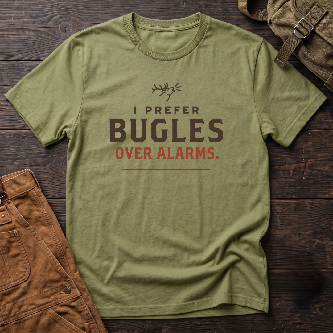 Heather Green funny elk hunting t-shirt with I Prefer Bugles Over Alarms. lettering and a bugling elk sketch