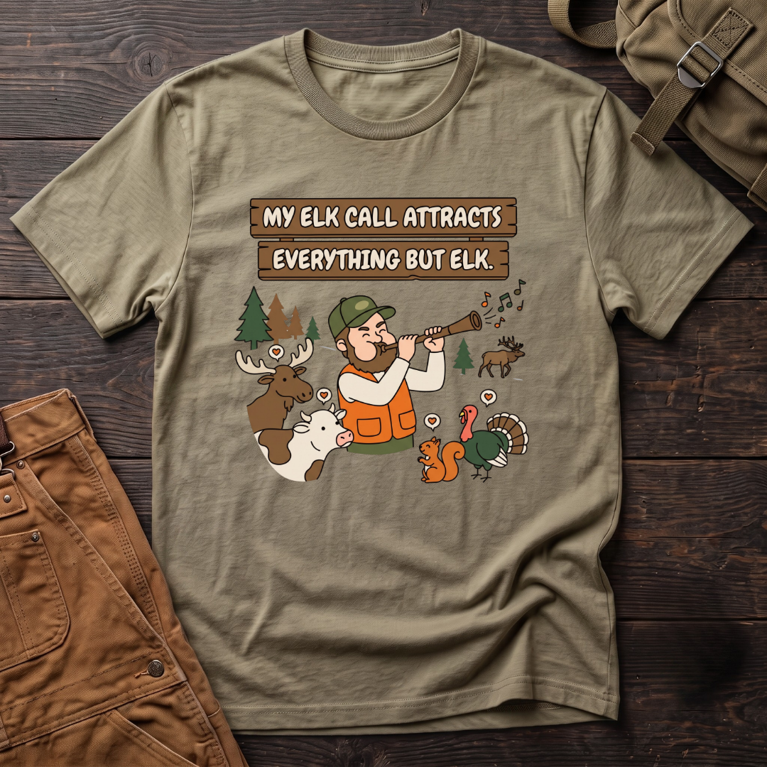 Heather Olive funny elk hunting t-shirt with My Elk Call Attracts Everything But Elk. signs and a hunter calling in a moose, a cow, a turkey and a squirrel while the elk walks away