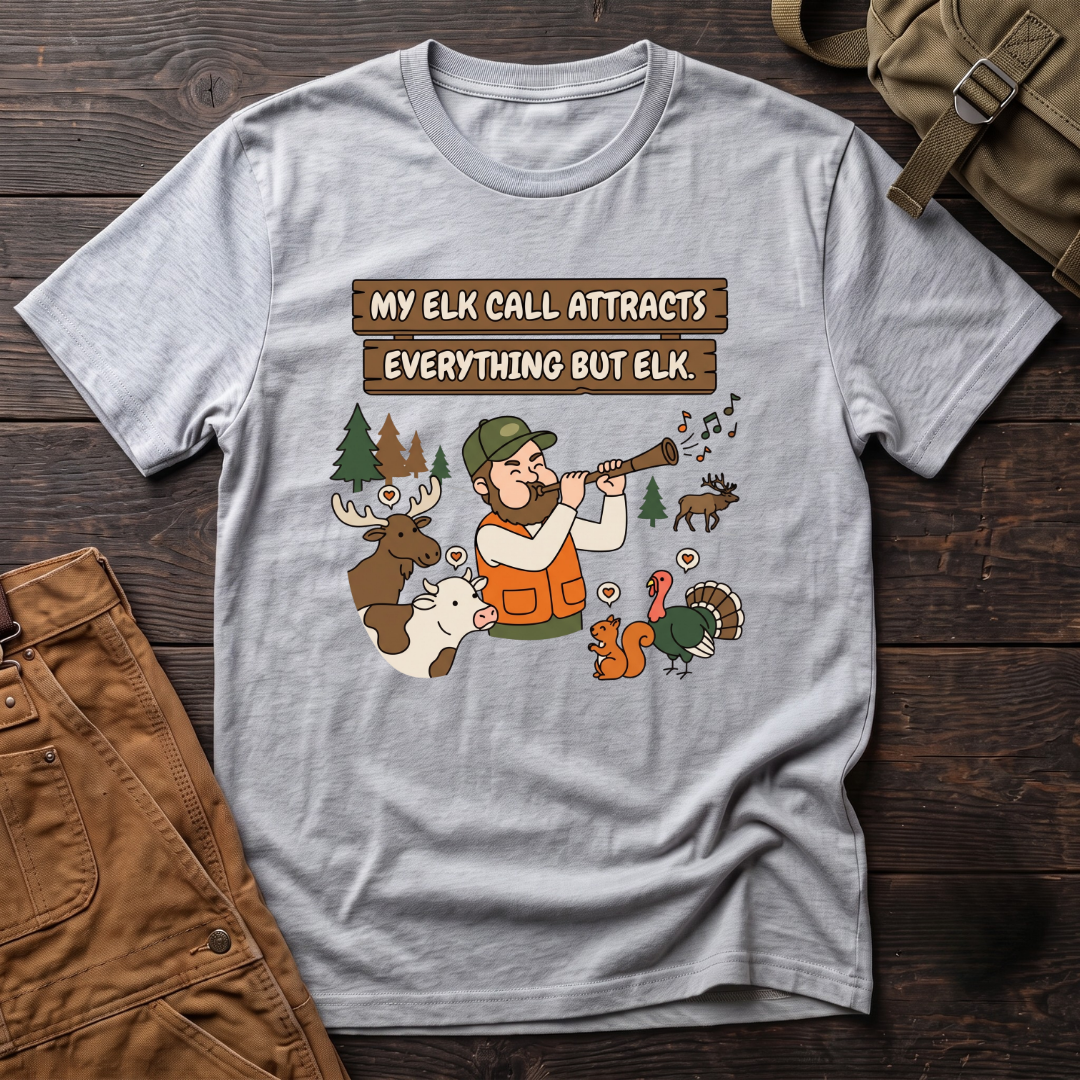 Athletic Heather funny elk hunting t-shirt with My Elk Call Attracts Everything But Elk. signs and a hunter calling in a moose, a cow, a turkey and a squirrel while the elk walks away