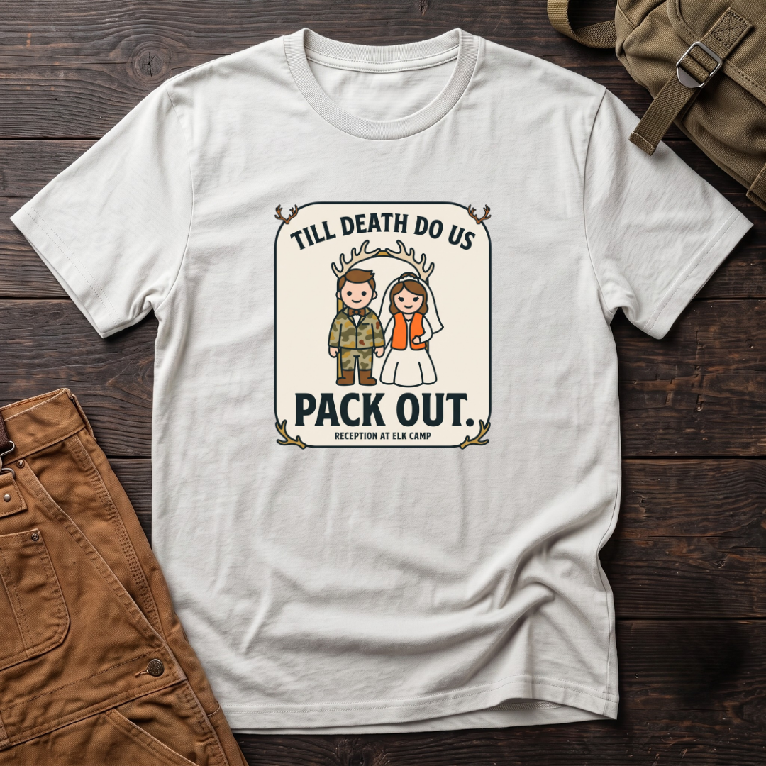 White funny hunting wedding t-shirt with a Till Death Do Us Pack Out badge, a camo groom, a bride in blaze orange and Reception At Elk Camp