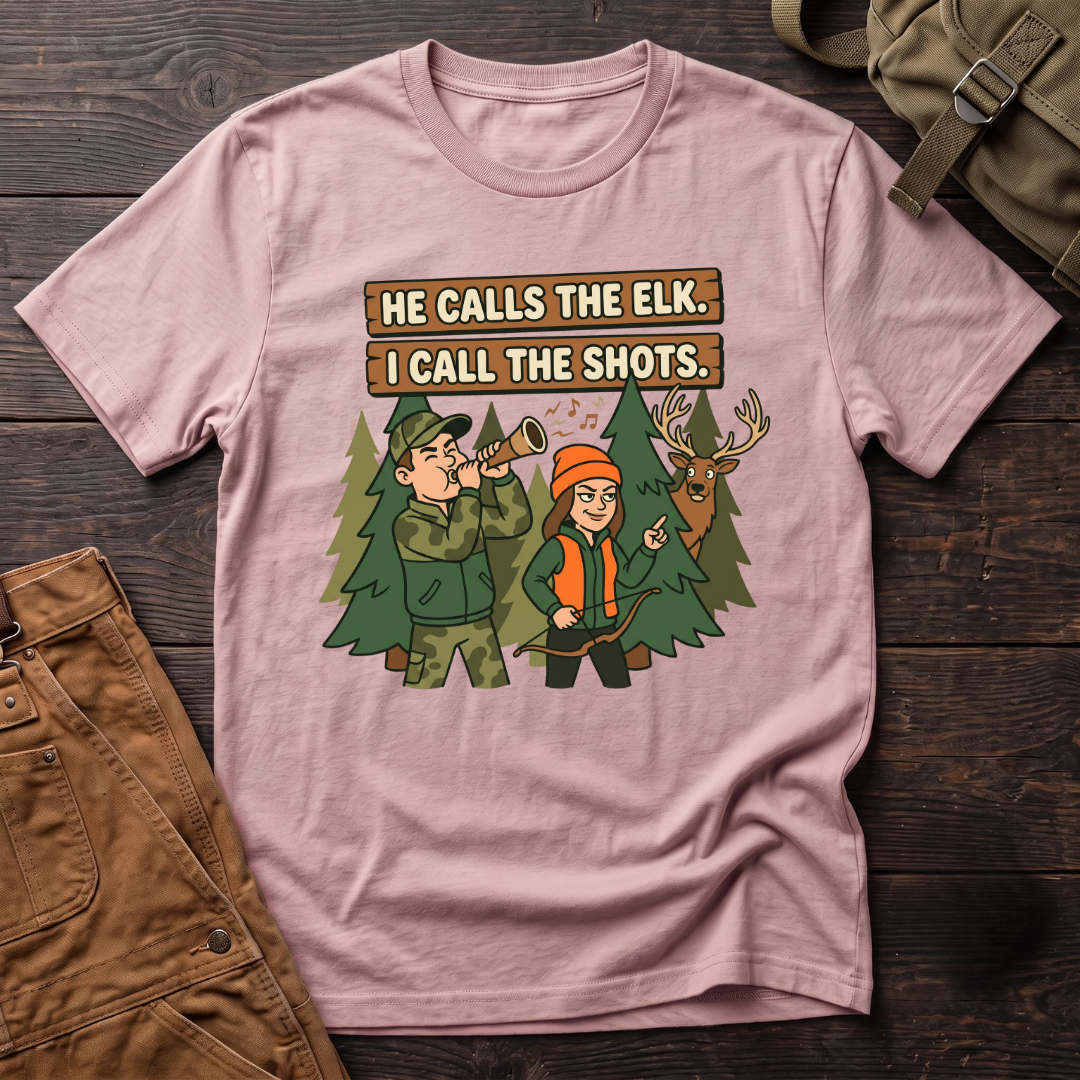 Pink funny hunting couple t-shirt with He Calls The Elk. I Call The Shots. signs, a husband with an elk call, his wife with a bow and a bull elk