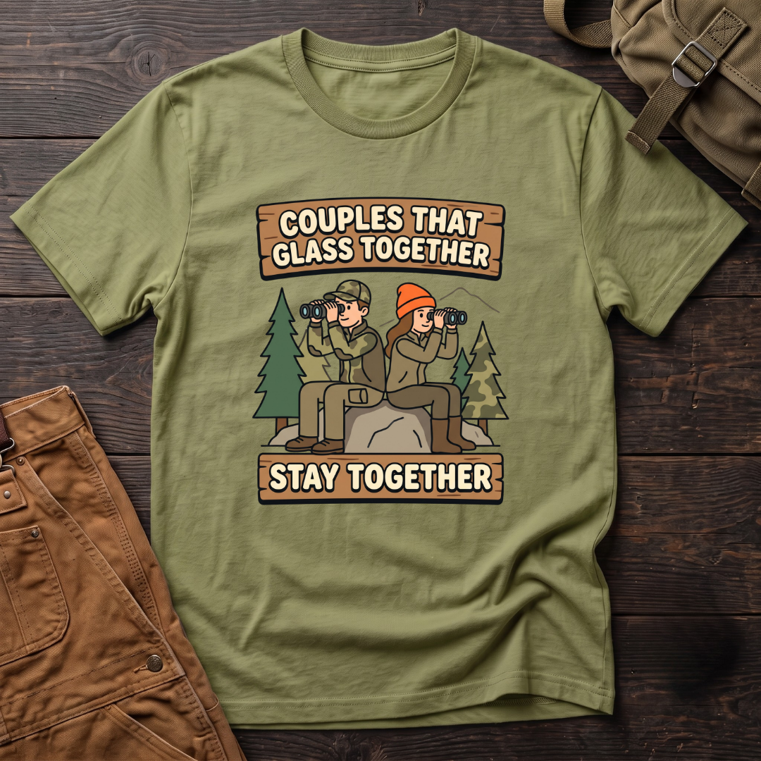Heather Green funny hunting couple t-shirt with Couples That Glass Together Stay Together signs and a hunting couple glassing with binoculars