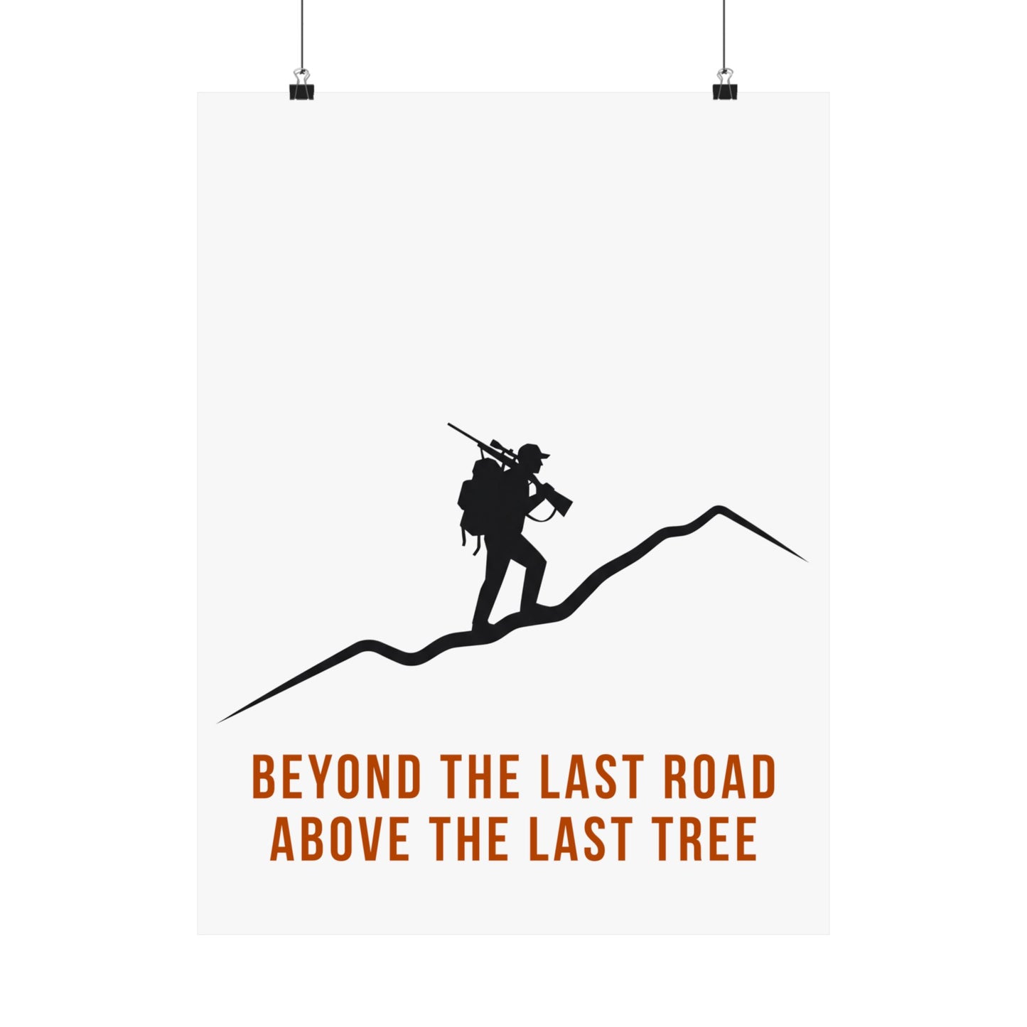 Beyond the last road, above the last tree 18'' x 24'' poster