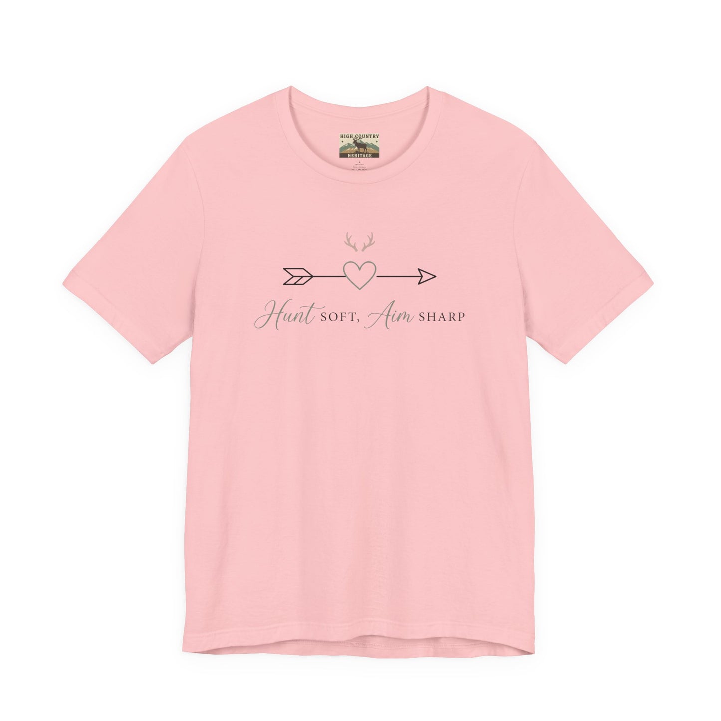 Hunt soft, aim sharp t-shirt
