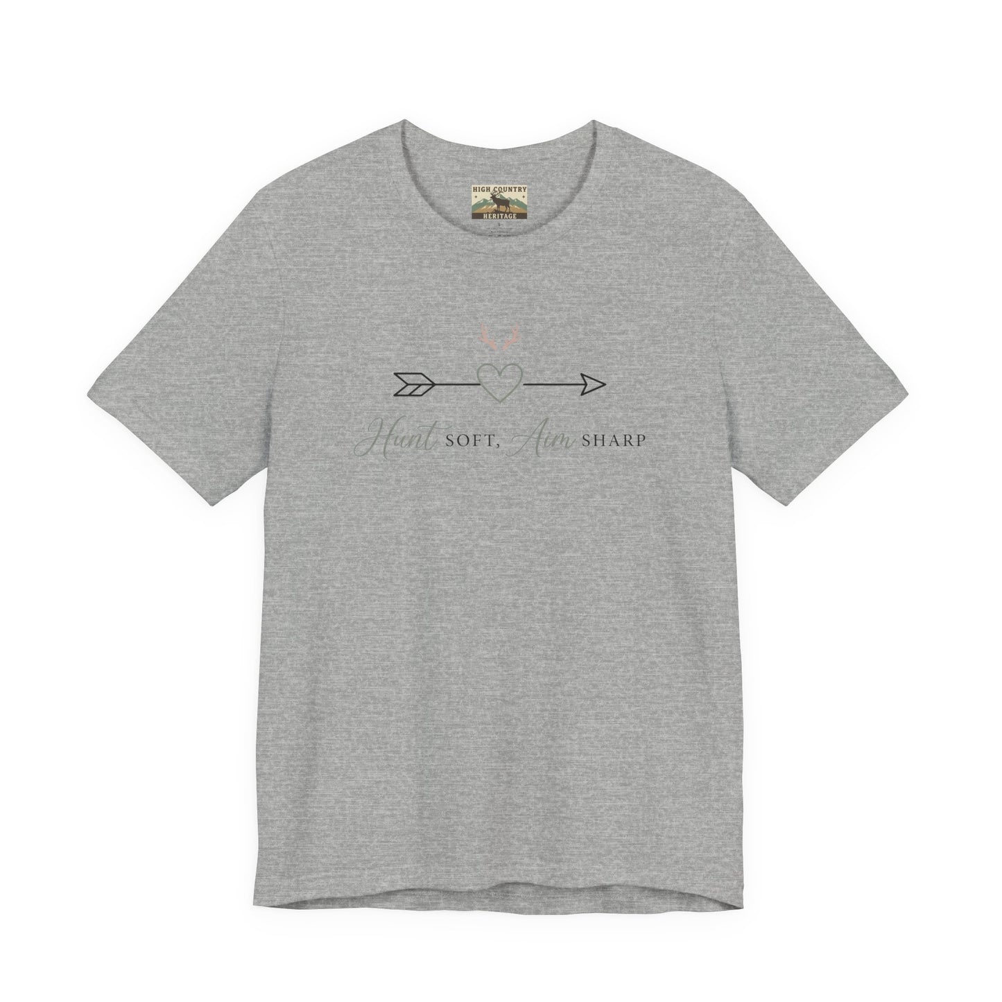 Hunt soft, aim sharp t-shirt