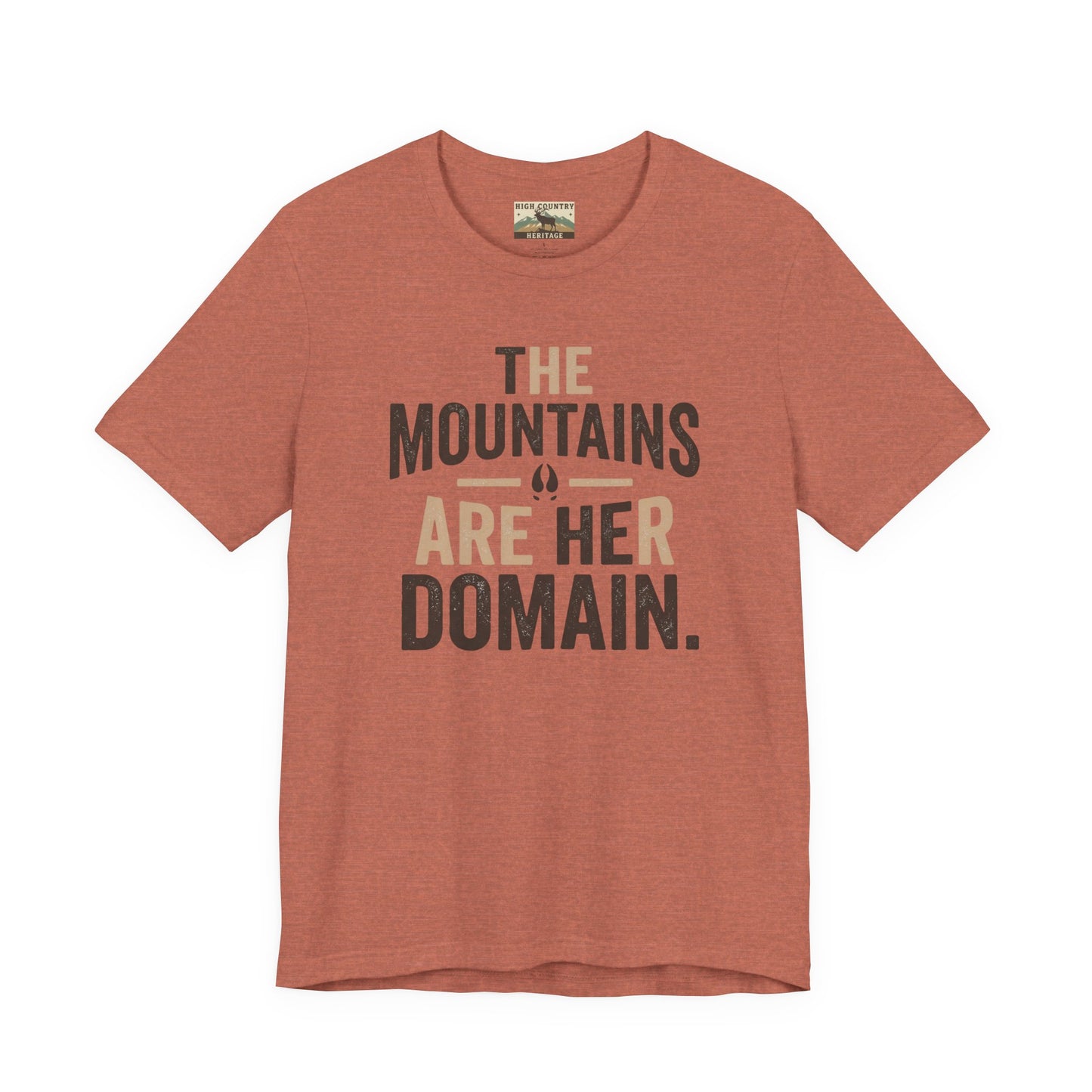 The mountains are her domain t-shirt