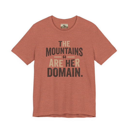 The mountains are her domain t-shirt