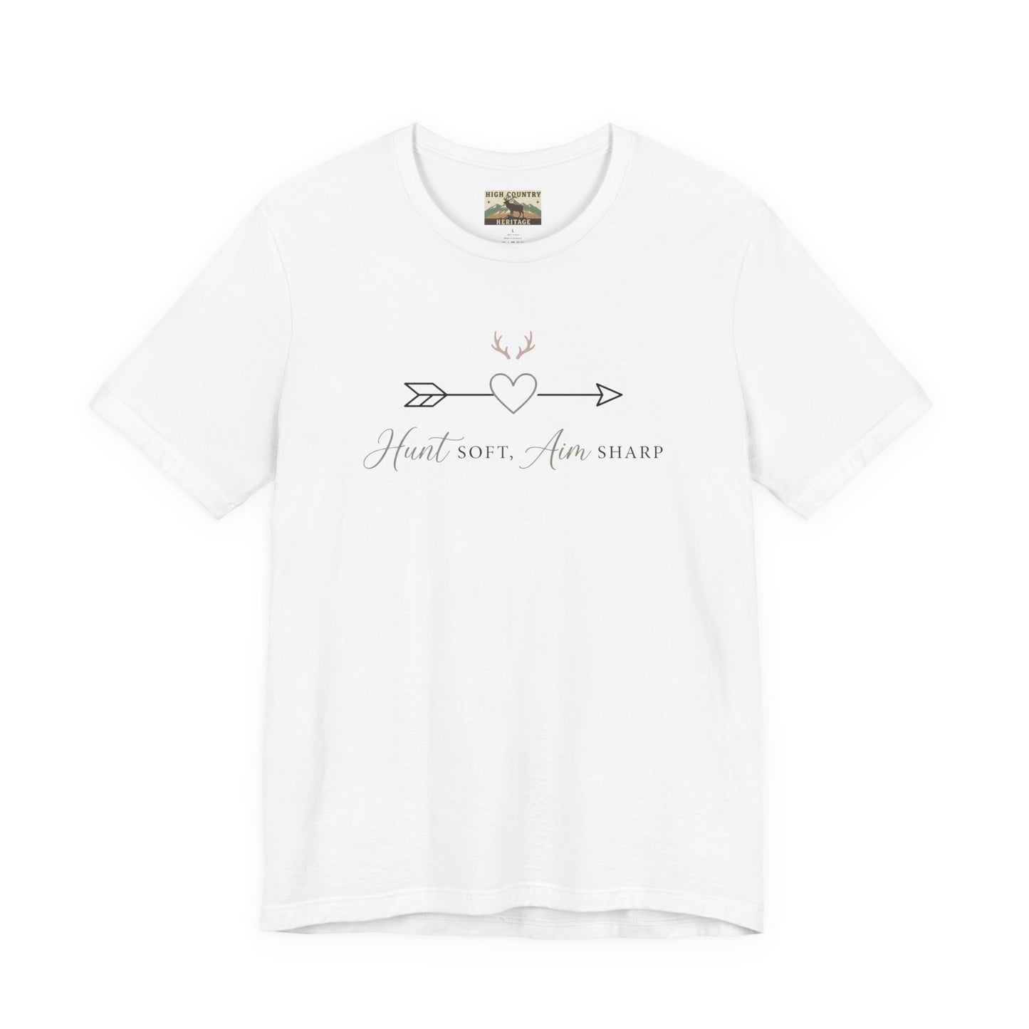 Hunt soft, aim sharp t-shirt
