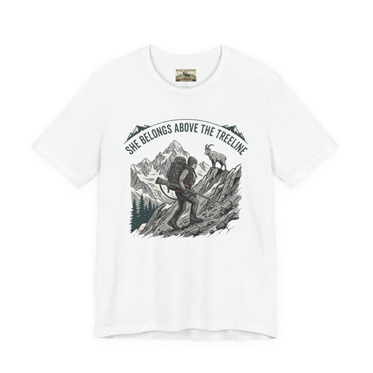 She belongs above the treeline t-shirt