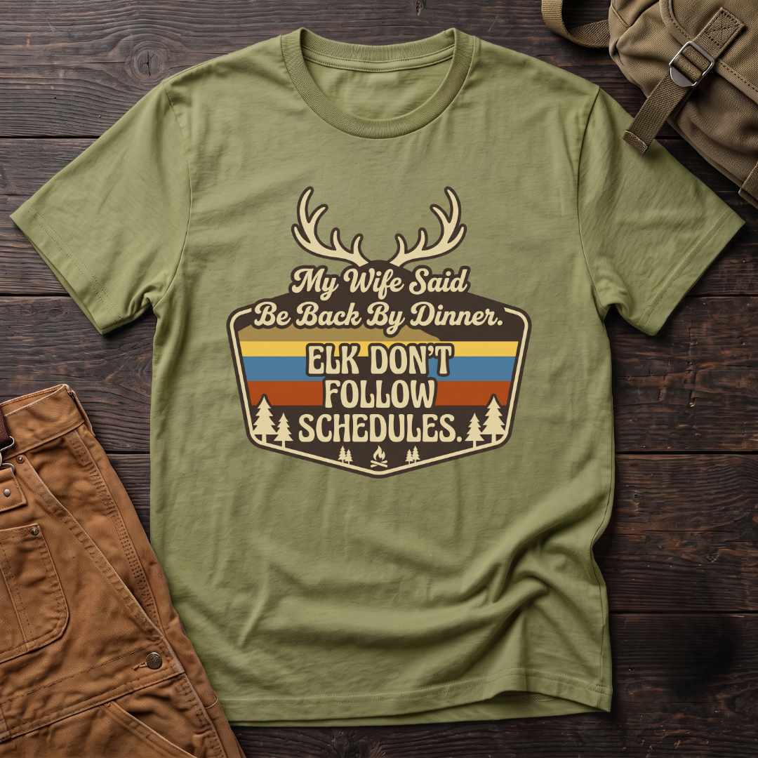 My wife said be back by dinner T-shirt
