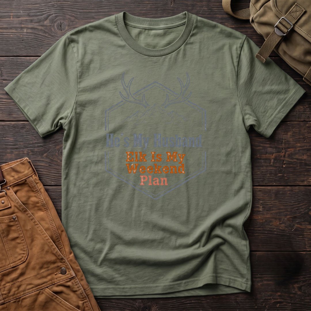 He's my husband, elk is my weekend plan T-shirt