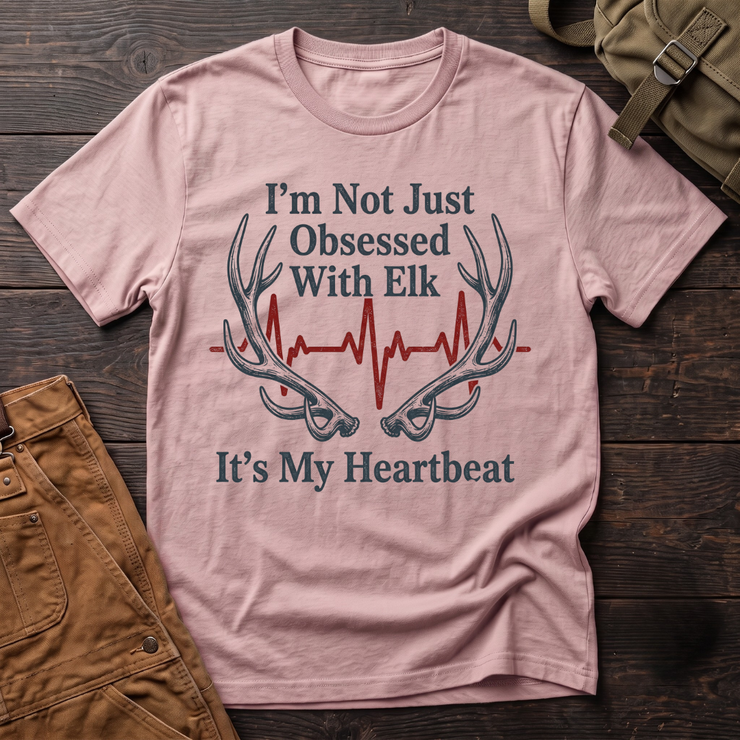 Elk is my heartbeat T-shirt