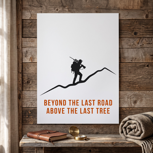 Beyond the last road, above the last tree 18'' x 24'' poster