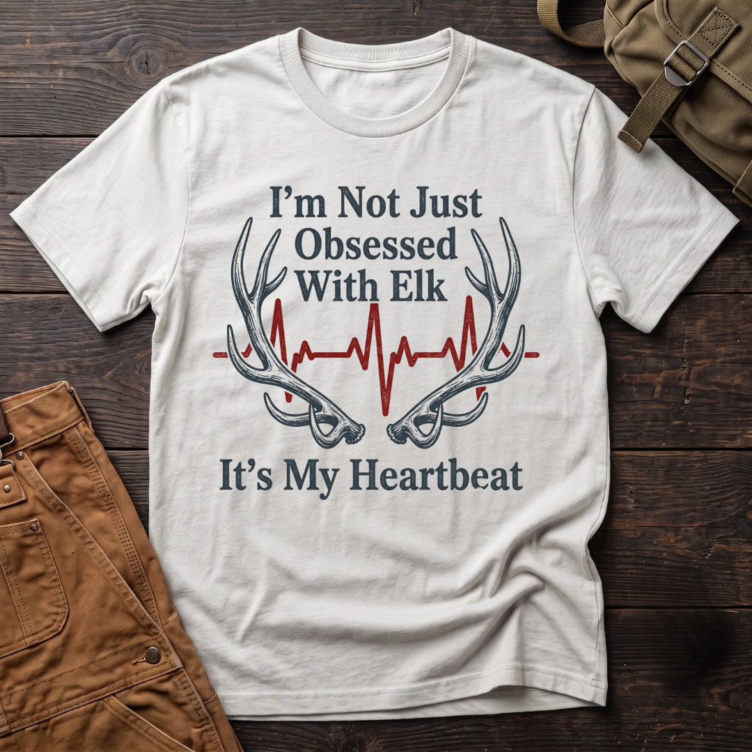 Elk is my heartbeat T-shirt