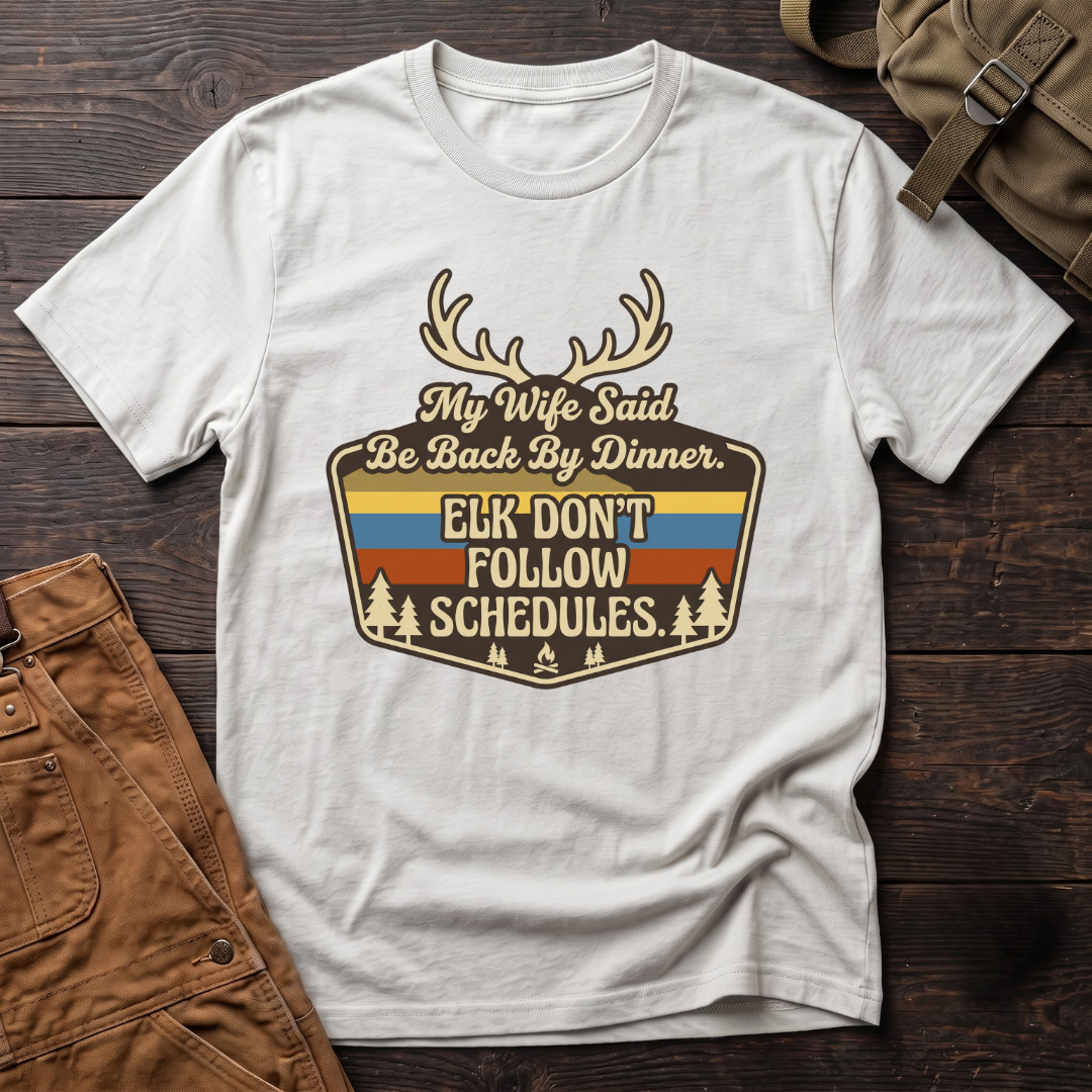 My wife said be back by dinner T-shirt
